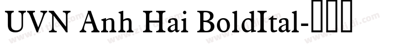 UVN Anh Hai BoldItal字体转换